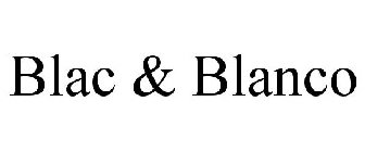 BLAC & BLANCO