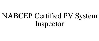 NABCEP CERTIFIED PV SYSTEM INSPECTOR