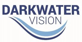 DARKWATER VISION