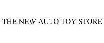 THE NEW AUTO TOY STORE