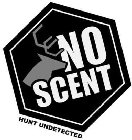 NO SCENT HUNT UNDETECTED