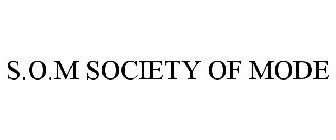S.O.M SOCIETY OF MODE