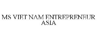 MS VIET NAM ENTREPRENEUR ASIA