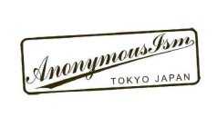 ANONYMOUSISM TOKYO JAPAN