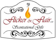 FLICKER & FLAIR LLC SCENTSATIONAL GIFTS