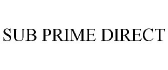 SUB PRIME DIRECT