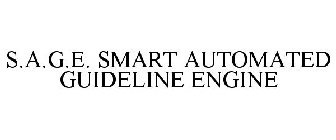 S.A.G.E. SMART AUTOMATED GUIDELINE ENGINE