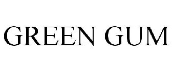 GREEN GUM