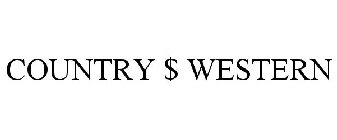 COUNTRY $ WESTERN