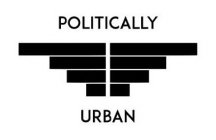 POLITICALLY URBAN