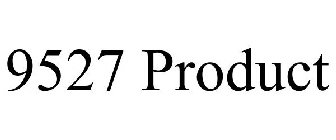 9527 PRODUCT