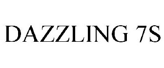 DAZZLING 7S