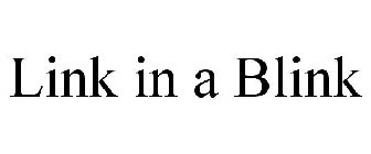 LINK IN A BLINK