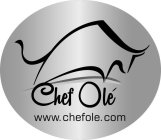 CHEF OLE WWW.CHEFOLE.COM