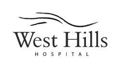 WEST HILLS HOSPITAL