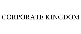 CORPORATE KINGDOM