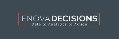 ENOVADECISIONS DATA TO ANALYTICS TO ACTION