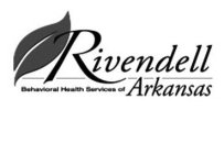 RIVENDELL BEHAVIORAL HEALTH SERVICES OF ARKANSAS