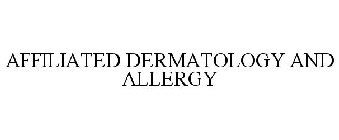 AFFILIATED DERMATOLOGY AND ALLERGY