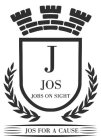 J JOS JOBS ON SIGHT JOS FOR A CAUSE