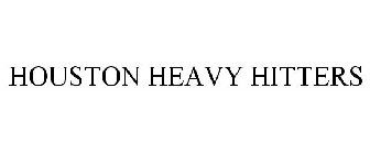 HOUSTON HEAVY HITTERS