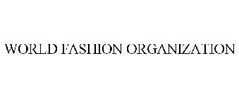 WORLD FASHION ORGANIZATION