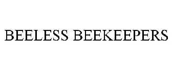 BEELESS BEEKEEPERS