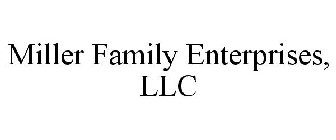 MILLER FAMILY ENTERPRISES, LLC