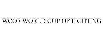 WCOF / WORLD CUP OF FIGHTING