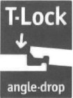 T-LOCK ANGLE-DROP