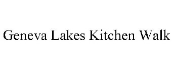 GENEVA LAKES KITCHEN WALK