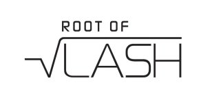 ROOT OF LASH