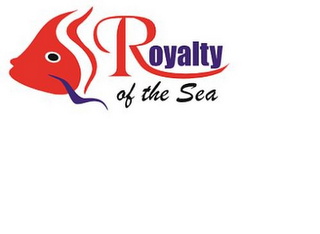ROYALTY OF THE SEA