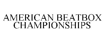 AMERICAN BEATBOX CHAMPIONSHIPS