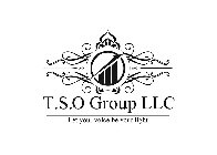T.S.O GROUP LLC LET YOUR VOICE BE YOUR LIGHT