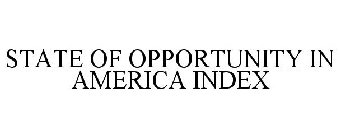 STATE OF OPPORTUNITY IN AMERICA INDEX
