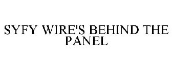 SYFY WIRE'S BEHIND THE PANEL