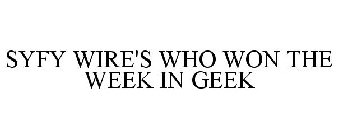 SYFY WIRE'S WHO WON THE WEEK IN GEEK