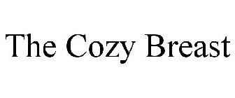 THE COZY BREAST