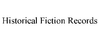 HISTORICAL FICTION RECORDS