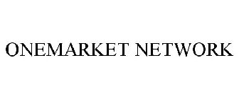 ONEMARKET NETWORK