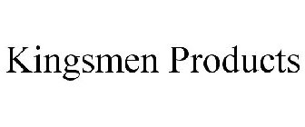 KINGSMEN PRODUCTS