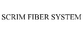 SCRIM FIBER SYSTEM