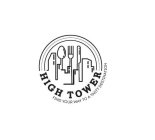 HIGH TOWER FIND YOUR WAY TO A TASTY DESTINATION