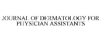 JOURNAL OF DERMATOLOGY FOR PHYSICIAN ASSISTANTS