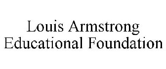 LOUIS ARMSTRONG EDUCATIONAL FOUNDATION