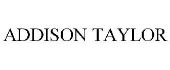 ADDISON TAYLOR