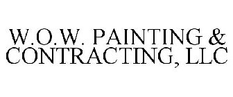 W.O.W. PAINTING & CONTRACTING, LLC