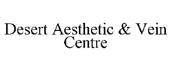 DESERT AESTHETIC & VEIN CENTRE