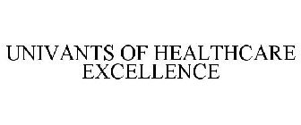 UNIVANTS OF HEALTHCARE EXCELLENCE